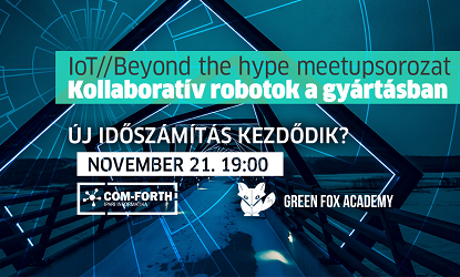 IoT/Beyond the Hype meetupsorozat - Kollaboratív robotok a gyártásban